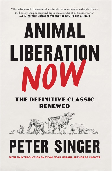 Cover of Animal Liberation Now by Peter Singer