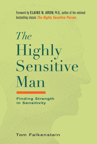 Cover of The Highly Sensitive Man by Tom Falkenstein