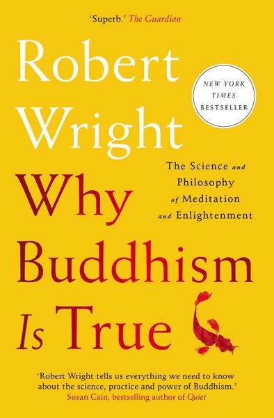 Cover of Why Buddhism Is True by Robert Wright